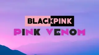 BLACKPINK - ‘Pink Venom’ M/V | Lyrics