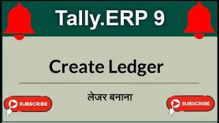 create ledger in Tally.ERP 9  | How to create ledgers in Tally | tally me ledger kaise banaye?