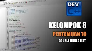 KELOMPOK 8 - PERTEMUAN KE 10 DOUBLE LINKED LIST