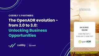 Webinar: The OpenADR evolution from 2.0 to 3.0: Unlocking Business Opportunities