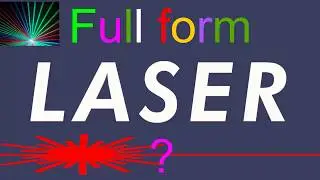 What is the full form of  LASER ?