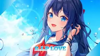 Nightcore - R.I.P Love - (Lyrics)