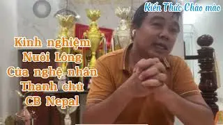 Chia sẻ Kiến Thức nuôi Lông của nghệ nhân Quốc Thanh chủ CB Nepal