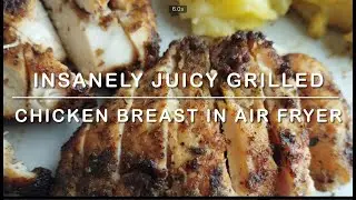 Insanely Juicy Grilled Chicken in Air-Fryer  | Quick and Yummy recipe