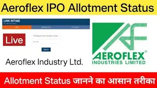 Check ✅ Aeroflex IPO Allotment Status | How to check IPO Allotment |  Aeroflex IPO allotment Status