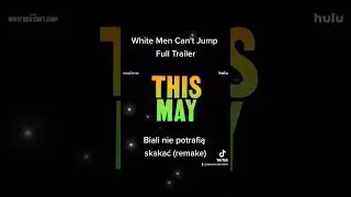 Full trailer White Men Can’t Jump / Biali nie potrafią skakać /remake/
