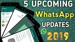 5 Upcoming WhatsApp Features in 2019 | Some Are Really AWESOME | Mr Techno 2.0