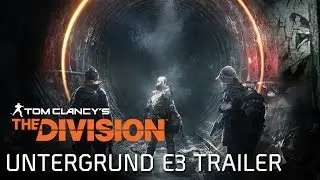 Tom Clancy’s The Division: Erweiterung I - Untergrund - E3 2016 Trailer | Ubisoft [DE]