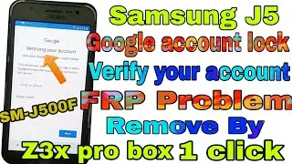 Samsung J5 SM-J500F Google account lock  Verify your account  FRP Problem Remove By z3 pro box 1 cli