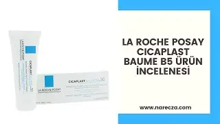 LA ROCHE POSAY CICAPLAST BAUME B5 ÜRÜNLERİ
