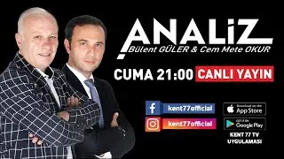 ANALİZ BÜLENT GÜLER VE CEM METE OKUR