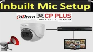 Cctv camera Audio kaysay enable karay / cp plus / hik 