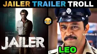 JAILER TRAILOR TROLL🤣🤣🤣| superstar rajini| | Nelson | | Anirudh |