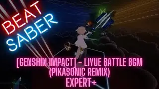 [Beat Saber] Genshin Impact - Liyue Battle BGM | Expert+