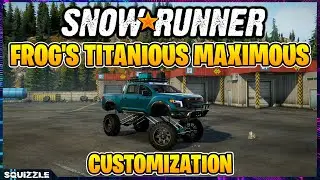 SnowRunner: Frog's Titanious Maximous Customization (Console Mods)