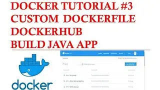 what is Dockerfile?| Docker Tutorial |what Docker hub | Deploy java application | Docker Tutorial #3