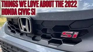 Things We Love About the 2022 Honda Civic Si