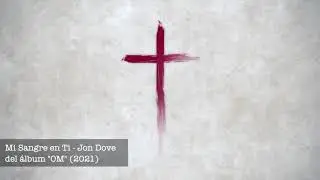 Mi Sangre en Ti - Jon Dove (2021)