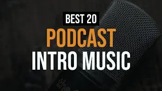 Royalty Free Music For Podcast Intro [20 Best Intros For Podcasts]