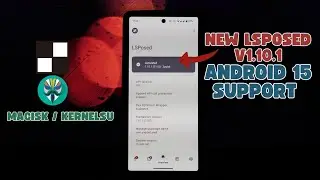 LSPosed Update: Android 15 Support