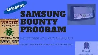 SAMSUNG BUG BOUNTY PROGRAM,Legally Hack Samsung devices and win $200,000,Get paid  hacking...!!!!!!!