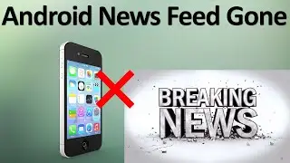 Android News Feed Disappeared 