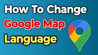 How To Change Language In Google Map || Music Tech | 2024
