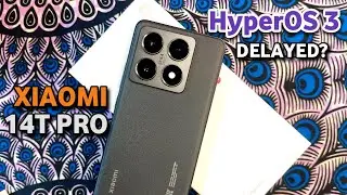 Xiaomi 14T Pro HyperOS 3 Update Delayed? (Truth Explained)