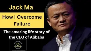 Jack Ma | The Life Story of The CEO of Alibaba | How I Overcame Failure |  馬雲/马云