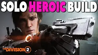 SOLO HEROIC BUILD || The Division 2