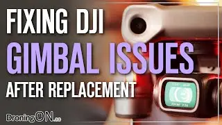 FIX DJI drone ERRORS/ISSUES after GIMBAL/CAMERA replacement
