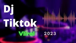 DJ Tiktok Viral 2023 #tiktok #tiktokcompilation