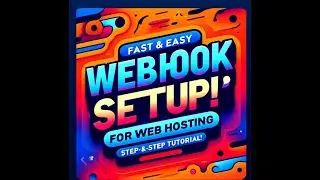 Fast & Easy Webhook Setup for Web Hosting - Step-by-Step Tutorial
