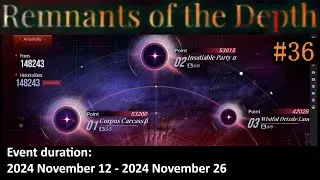 Remnants of the Depth 36 (2024 November 12 - 2024 November 26) 148243 points | Path to Nowhere