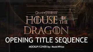 House Of The Dragon - Main Title (From 