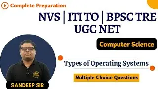 Types of Operating Systems MCQ | Lecture - 2 | NVS | PGT | TGT | BPSC TRE