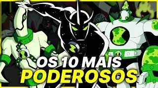 TOP 10 ALIENS MAIS PODEROSOS DE BEN 10!!!! Feat @ViniVerso