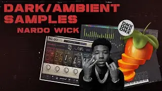 How To Make DARK/AMBIENT Samples for NARDO WICK | FL Studio Tutorial 2022