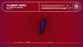 Albert Breaker - Ella Dice (Feat. KiNG RO)