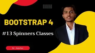 #13 Spinner Classes | Loading Button | Bootstrap Spinners | Spinner in Bootstrap 4 in hindi |