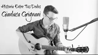 Gianluca Grignani - Historia Entre Tus Dedos (Johan Sotelo)