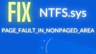 NTFS.sys | Page fault in nonpaged area | Blue screen DIY FIX
