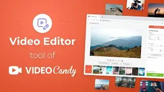 Free online video editor - new tool of Video Candy
