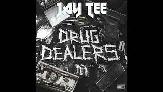 JAY TEE - DRUG DEALERS