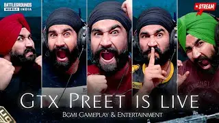 CAMPERS vs GTXPREET : BGMI LIVE | PUBG MOBILE LIVE