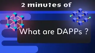 Dapps explained in 2 minutes