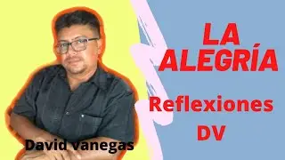 ✔ La AleGría 💯😊(emociones adquiridas) david vanegas guatemala DV 2020