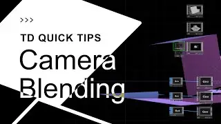 Camera Blending – TouchDesigner Quick Tip 2