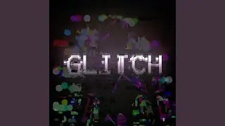 Glitch