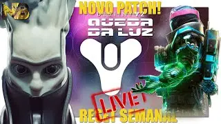 Destiny 2 | Reset Semanal! GRANDE Atualização de Meio de TEMPORADA (7.0.5)